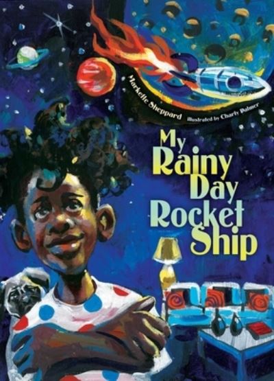 Cover for Markette Sheppard · My Rainy Day Rocket Ship (Book) (2020)