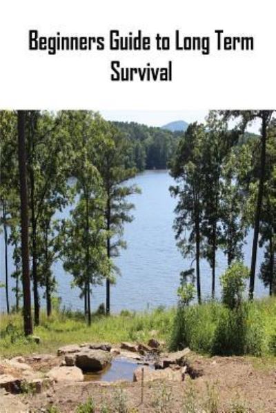 Cover for II John Free Doe · Beginners Guide to Long Term Survival (Paperback Bog) (2016)