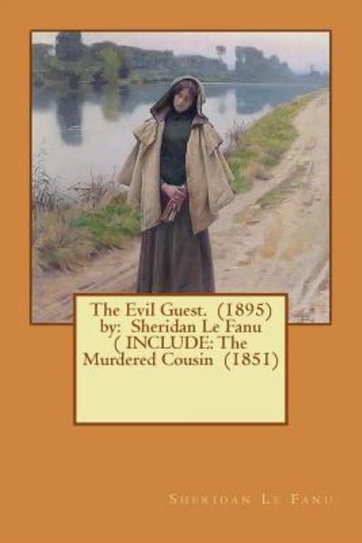 Cover for Sheridan Le Fanu · The Evil Guest. (1895) by (Pocketbok) (2016)