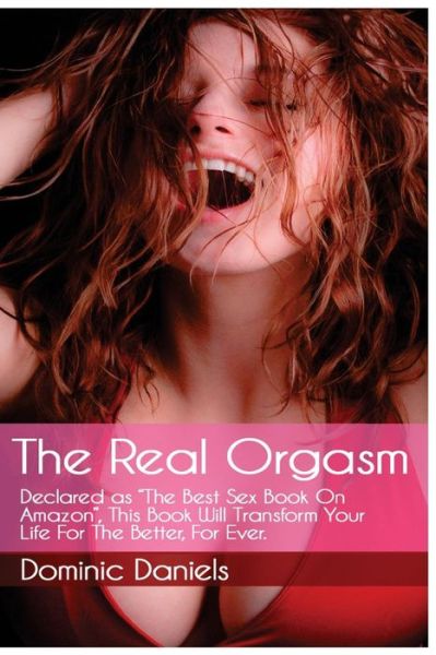 Cover for Dominic Daniels · The Real Orgasm (Paperback Book) (2016)