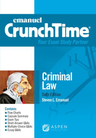 Emanuel Crunchtime for Criminal Law - Steven L Emanuel - Books - Wolters Kluwer Law & Business - 9781543805772 - July 11, 2022