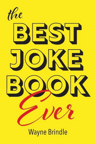 Cover for Wayne Brindle · The Best Joke Book Ever (Paperback Bog) (2019)