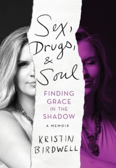 Cover for Kristin Birdwell · Sex, Drugs, &amp; Soul (Bok) (2022)