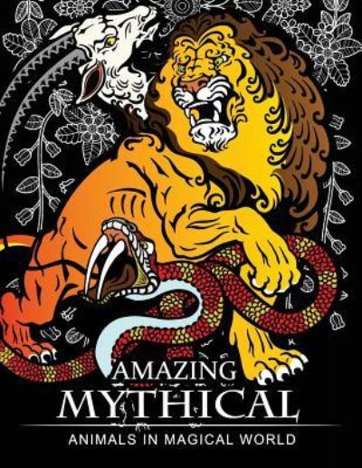 Cover for Adult Coloring Book · Amazing Mythical Animals in Magical World (Paperback Book) (2017)