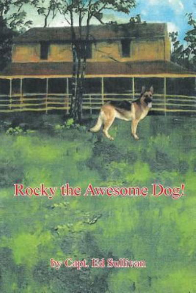 Cover for Capt Ed Sullivan · Rocky the Awesome Dog! (Taschenbuch) (2018)