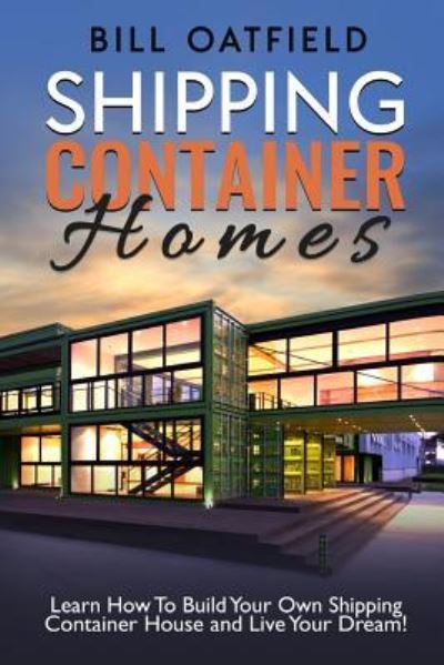 Cover for Bill Oatfield · Shipping Container Homes (Paperback Book) (2017)