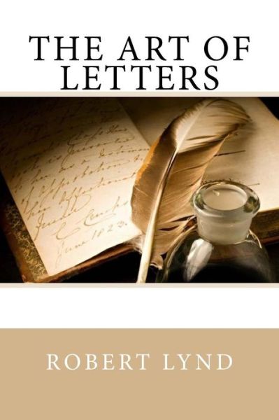 Cover for Robert Lynd · The Art of Letters (Paperback Book) (2017)