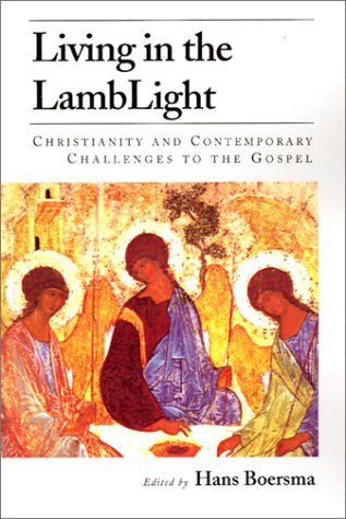 Cover for Hans Boersma · Living in the Lamblight: Christianity and Contemporary Challenges to the Gospel (Paperback Book) (2001)
