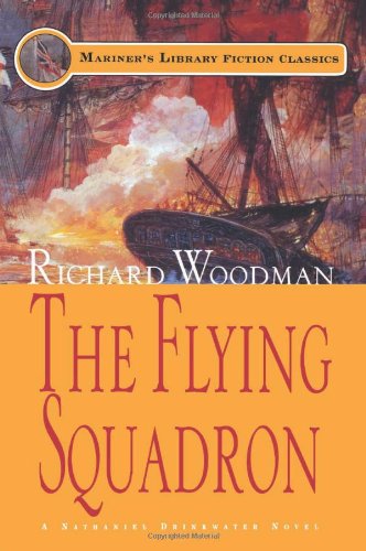 Cover for Richard Woodman · The Flying Squadron: #11 a Nathaniel Drinkwater Novel (Mariners Library Fiction Classic) (Paperback Book) (1999)