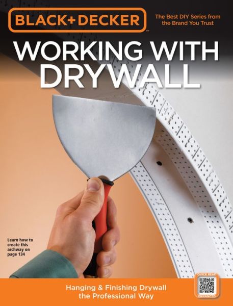 Cover for Editors of CPi · Working with Drywall (Black &amp; Decker): Hanging &amp; Finishing Drywall the Professional Way (Paperback Book) (2009)