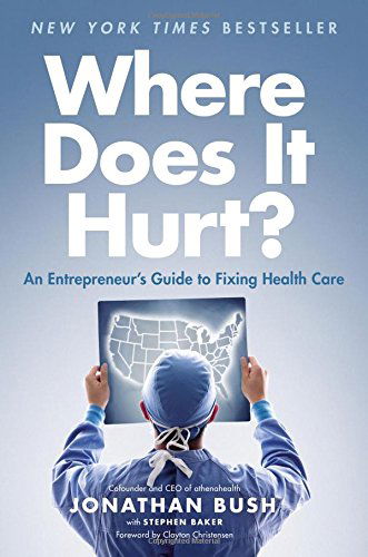 Cover for Stephen Baker · Where Does It Hurt?: an Entrepreneur's Guide to Fixing Health Care (Gebundenes Buch) (2014)