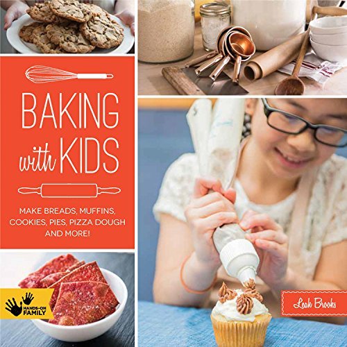 Cover for Leah Brooks · Baking with Kids: Make Breads, Muffins, Cookies, Pies, Pizza Dough, and More! - Hands-On Family (Paperback Book) (2015)