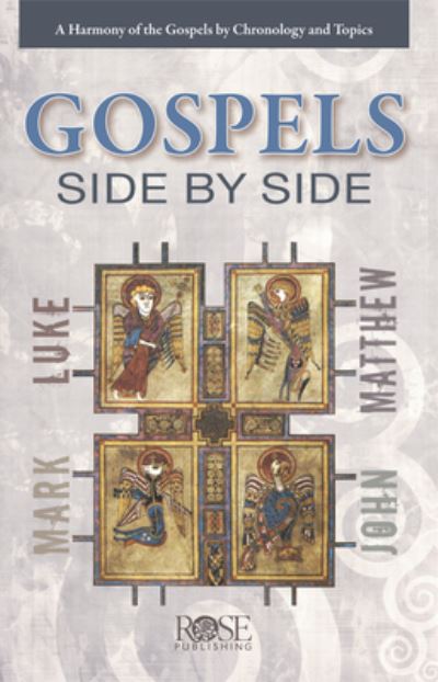 Gospels Side-by-side, Pamphlet - Rose Publishing - Books - Rose Publishing - 9781596362772 - August 25, 2008