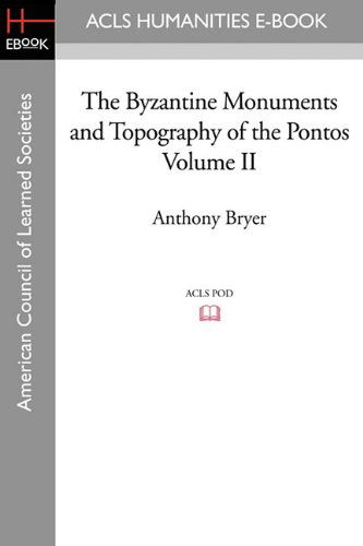 Cover for Anthony Bryer · The Byzantine Monuments and Topography of the Pontos Volume II (Paperback Book) (2008)