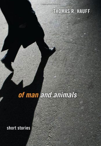 Cover for Thomas R. Hauff · Of Man and Animals: Short Stories (Paperback Book) (2011)