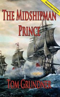 Cover for Tom Grundner · The Midshipman Prince - Sir Sidney Smith (Hardcover Book) (2016)