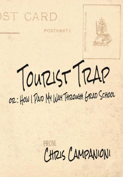 Cover for Chris Campanioni · Tourist Trap (First Printing) (Paperback Book) (2015)