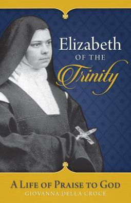 Cover for Sr. Giovanna della Croce · Elizabeth of the Trinity (Paperback Book) (2016)