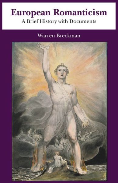 Cover for Warren Breckman · European Romanticism: A Brief History with Documents (Pocketbok) [New Edition, Replaces ISBN: 9780312450236 edition] (2015)