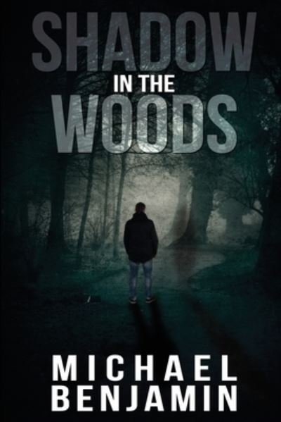 Cover for Michael Benjamin · Shadow in the Woods (Pocketbok) (2020)