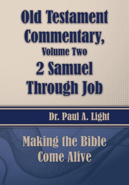 Cover for Paul a Light · Old Testament Commentary, 2 Samuel Through Job (Paperback Book) (2015)