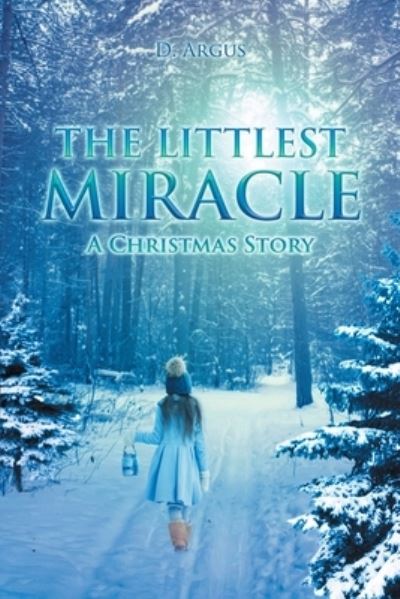 Cover for D Argus · The Littlest Miracle (Pocketbok) (2020)