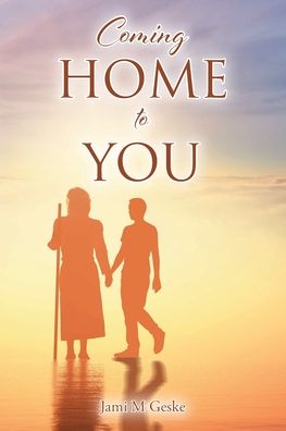 Cover for Jami M Geske · Coming Home to You (Paperback Book) (2021)