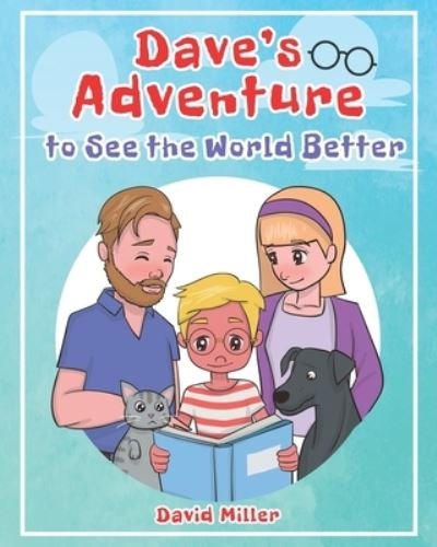 Cover for David Miller · Dave's Adventure to See the World Better (Pocketbok) (2020)