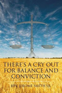 Cover for Rev Jerome Smith Sr · There's a Cry Out for Balance and Conviction (Paperback Book) (2019)