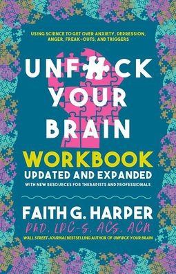 Cover for Faith G. Harper · Unfuck Your Brain Workbook: Using Science to Get Over Anxiety, Depression, Anger, Freak-Outs, and Triggers (2nd Edition) (Paperback Bog) (2022)
