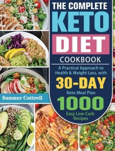 Cover for Summer Cottrell · The Complete Keto Diet Cookbook (Hardcover Book) (2020)