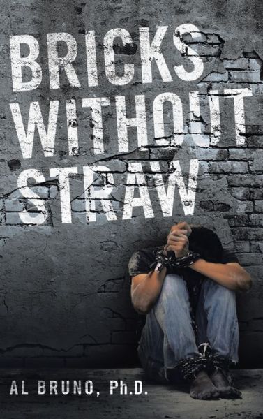 Cover for Al Bruno · Bricks Without Straw (Hardcover Book) (2021)