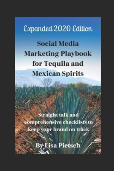 Cover for Lisa Pietsch · Social Media Marketing Playbook for Tequila and Mexican Spirits (Paperback Book) (2019)