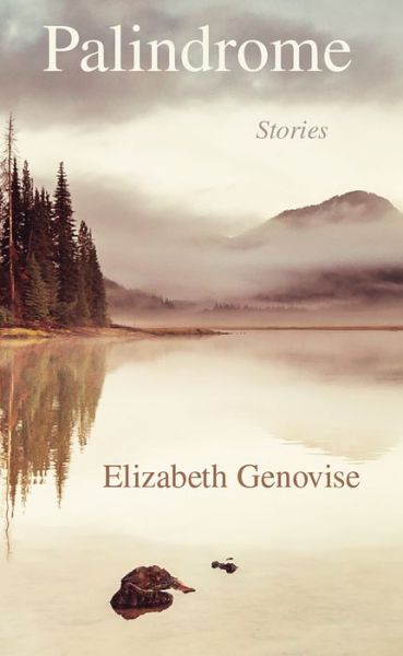 Cover for Elizabeth Genovise · Palindrome: Stories (Paperback Book) (2022)