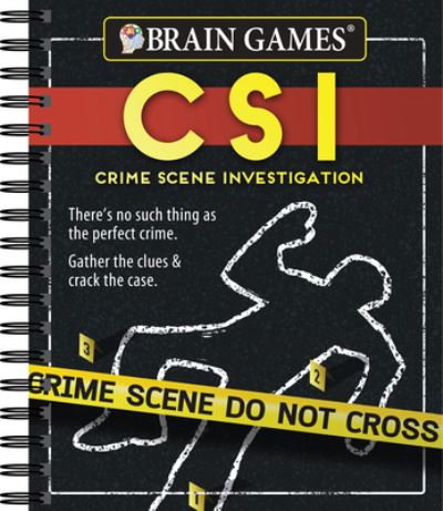 Cover for Publications International Ltd. · Brain Games - Crime Scene Investigation  Puzzles (Spiral Book) (2017)