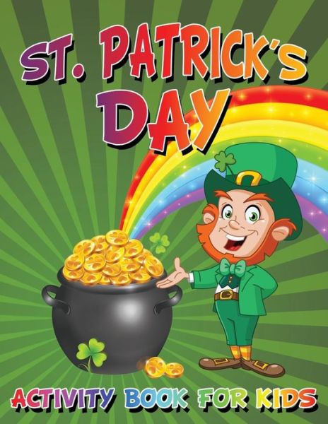 Cover for My Day Books · St. Patrick's Day Activity Book for Kids (Paperback Bog) (2015)