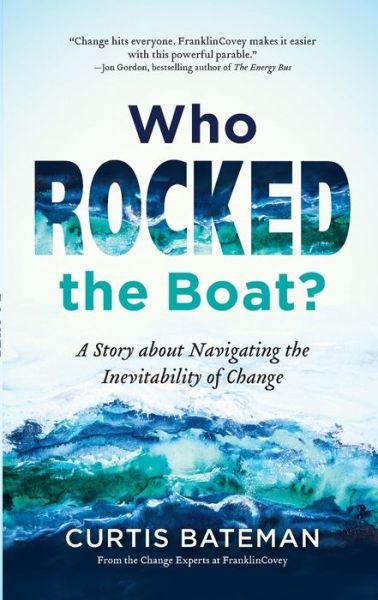 Cover for Curtis Bateman · Who Rocked the Boat?: A Story about Navigating the Inevitability of Change (Paperback Book) (2022)