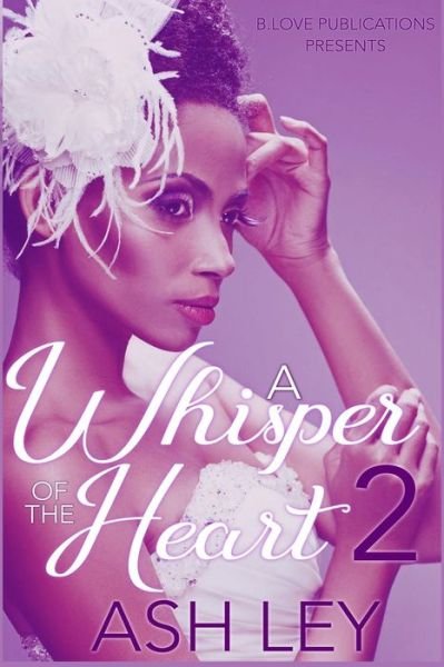 Cover for Ash Ley · A Whisper of the Heart 2 (Pocketbok) (2019)