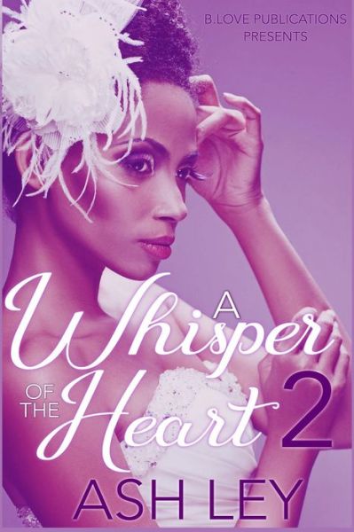 Cover for Ash Ley · A Whisper of the Heart 2 (Paperback Book) (2019)