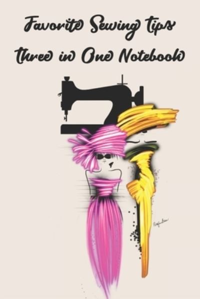 Cover for P J Brown · Favorite Sewing Tips Three in One Notebook (Paperback Book) (2019)