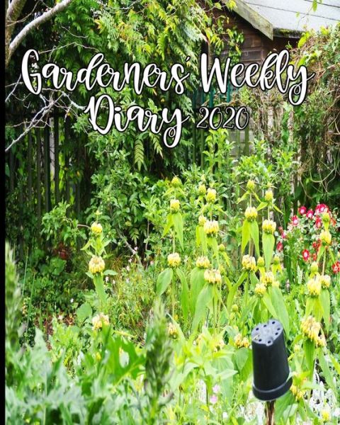 Cover for Sunny Days Prints · Gardeners' Weekly Diary 2020 (Paperback Book) (2019)