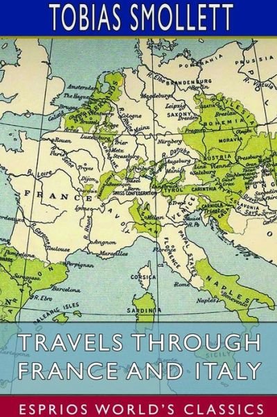 Cover for Tobias Smollett · Travels Through France and Italy (Esprios Classics) (Taschenbuch) (2024)