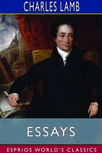 Cover for Charles Lamb · Essays (Esprios Classics) (Paperback Bog) (2024)
