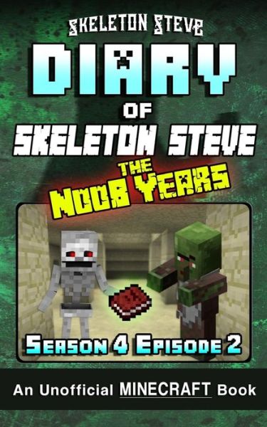 Cover for Skeleton Steve · Diary of Minecraft Skeleton Steve the Noob Years - Season 4 Episode 2 (Book 20) (Taschenbuch) (2018)