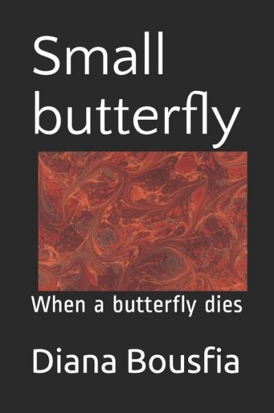 Diana Bousfia · Small butterfly (Paperback Book) (2018)