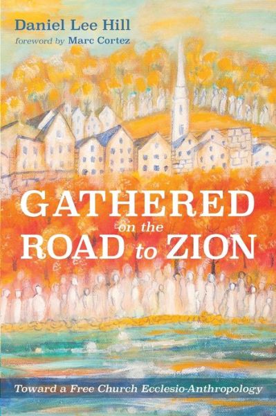 Cover for Daniel Lee Hill · Gathered on the Road to Zion (Paperback Book) (2021)