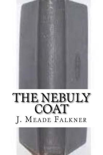 Cover for J Meade Falkner · The Nebuly Coat (Paperback Book) (2018)