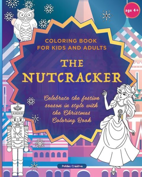 Cover for Polidea Creative · The Nutcracker - Coloring Book for Kids and Adults (Paperback Book) (2018)