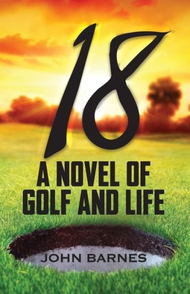 Cover for John Barnes · 18: A Novel of Golf and Life (Paperback Book) (2020)