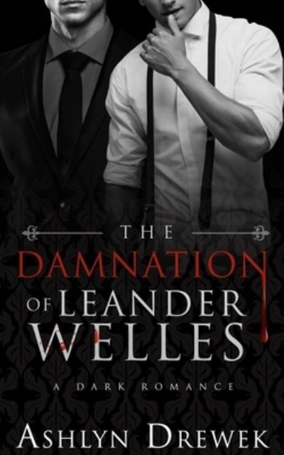 Cover for Ashlyn Drewek · The Damnation of Leander Welles (Paperback Book) (2021)